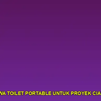 Sewa Toilet Portable Untuk Proyek Ciamis